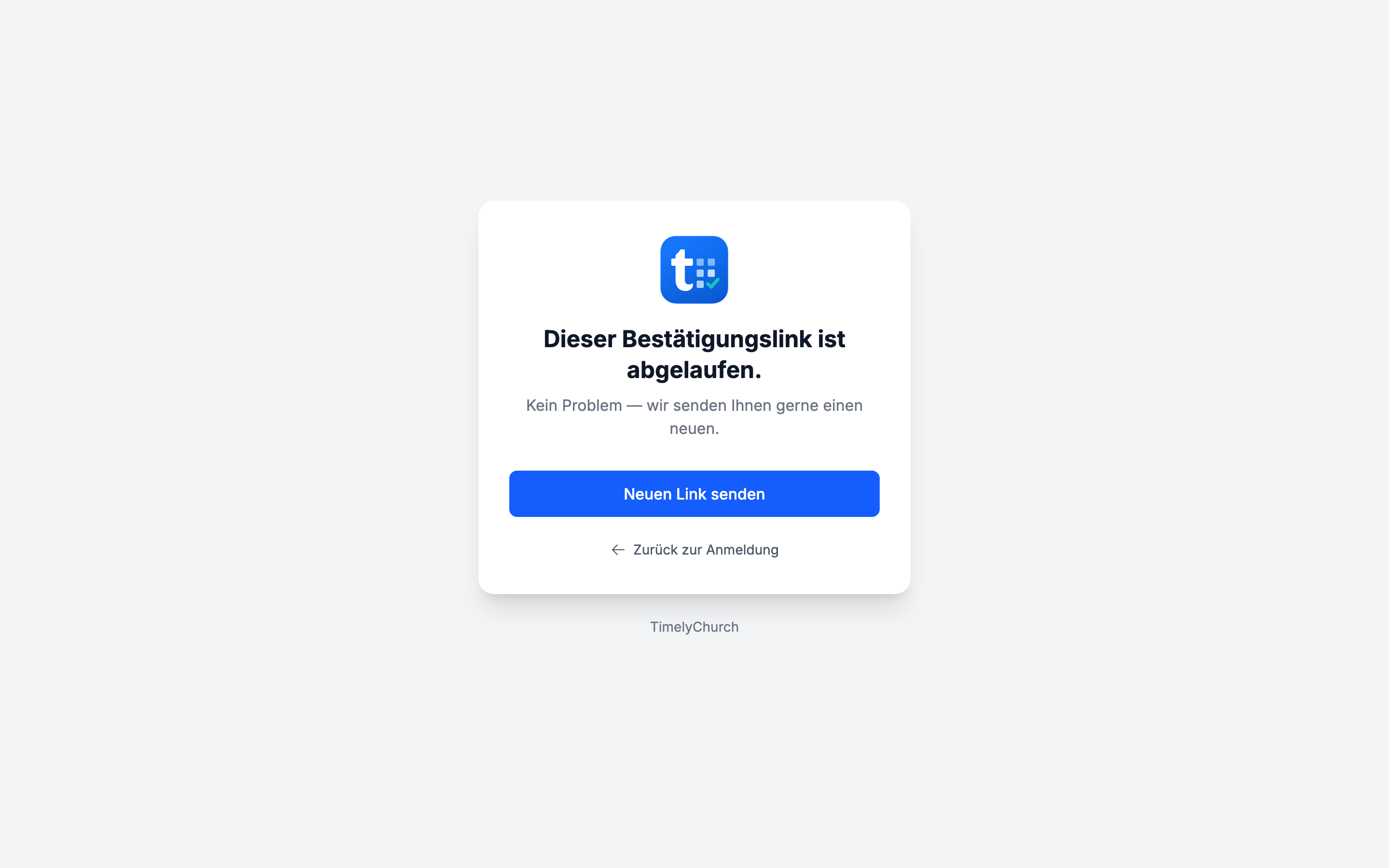 TimelyChurch-Seite mit der Meldung „Dieser Bestätigungslink ist abgelaufen." und der Schaltfläche Neuen Link senden